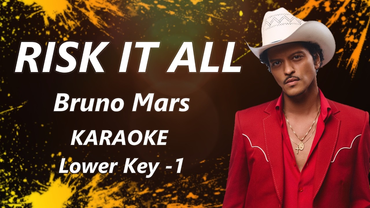Bruno Mars - Risk It All | KARAOKE Lower Key  -1 Full Band Best Quality