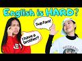 When English Is HARD To Understand When English Is HARD To Understand