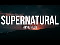 Trippie Redd - Supernatural (Lyrics)