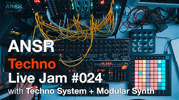 ANSR - Live Jam #024 with Techno System + Modular Synth