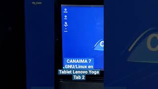 Canaima 7 GNU/Linux en Lenovo Yoga Tab 2 (LiveUSB) #canaima #mincyt #cnti