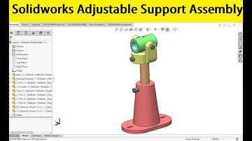 Solidworks Assembly Project |  Part4  | Adjustable Support Assembly