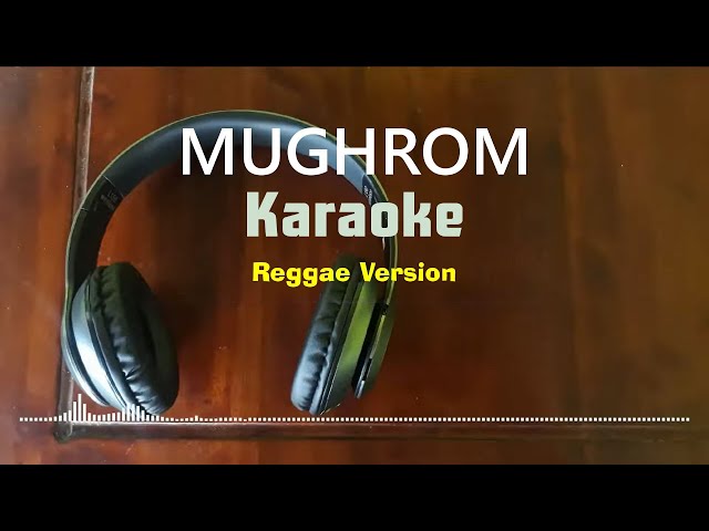 Karaoke MUGHROM versi Reggae class=