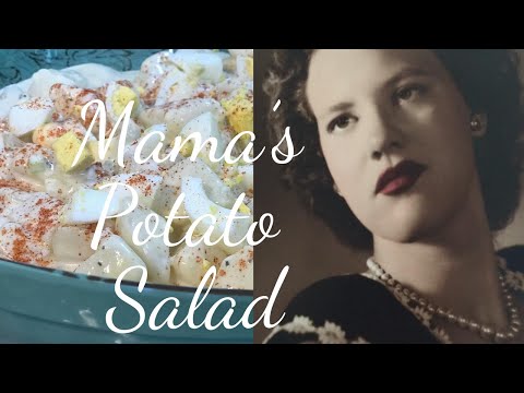 Mama’s Potato Salad! Old Fashioned Potato Salad with a cooked dressing.