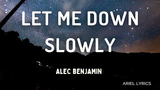 🅰 Let me down slowly | Alec Benjamin | Lyrics