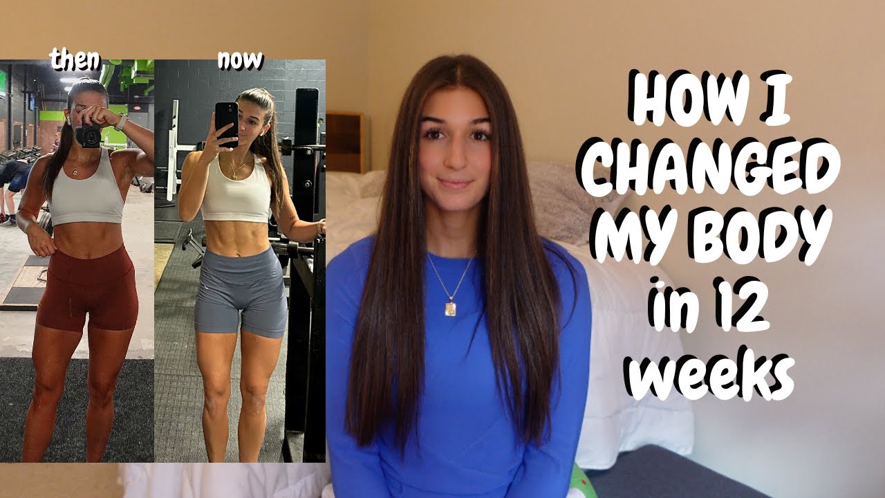 HOW I LOST FAT, TONED UP & CHANGED MY BODY 12 week transformation
