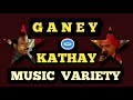 Music variety   ganey o kathay