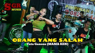 ORANG YANG SALAH - Tata Ganosa | cover by (official SGR MUSIK) #1