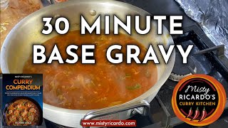 30 Minute Base Gravy for Curries | Richard Sayce of Misty Ricardo's Curry Kitchen