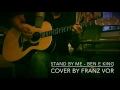 Stand by me  ben e king cover by franz vor