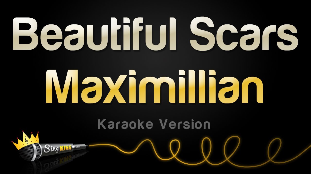 Maximillian - Beautiful Scars (Karaoke Version)