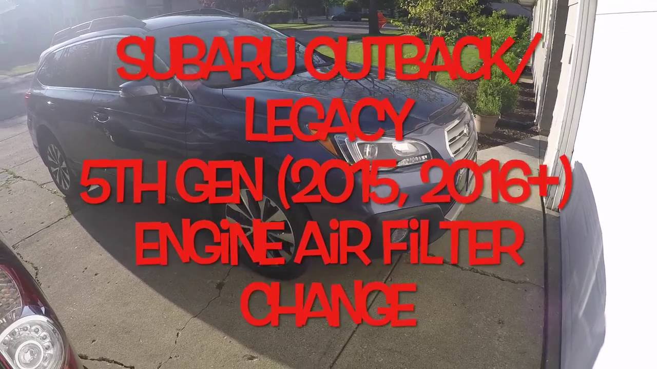 How to Change 2015 Outback Air Filter Change Install Subaru 5th Gen