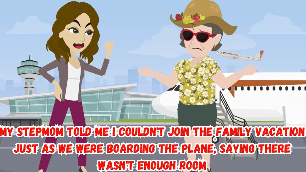 My Stepmom Told Me I Couldn't Join the Family Vacation Just as We Were