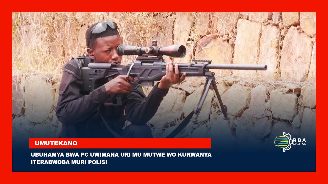 Ubuhamya bwa PC Uwimana  Umukomando uri mu mutwe wo kurwanya iterabwoba muri Polisi