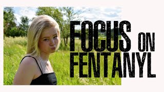 Focus on Fentanyl: Katie's Story