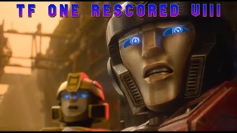 Transformers One Rescored Chapter 8 - Cybertronian Hunt