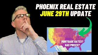 June 29th Phoenix Real Estate - Mortgage Update - Why High Gas Prices?