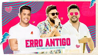 Kevi Jonny feat Diego e Victor Hugo - Erro Antigo