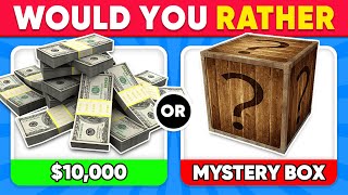 Would You Rather... $10.000 or Mystery Box | Daily Quiz