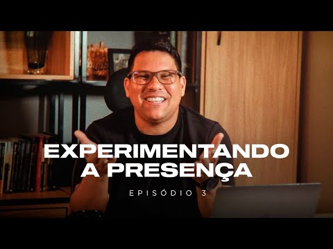Experimentando a Presença | Devocional Satisfaz - Episodio 3 | André Martins
