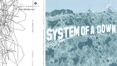 Unchop Suey - Porter Robinson VS System of a Down
