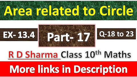 Area related to Circles | Class 10th Math | R D Sharma Solution | Exercise 13.4 | Questions 18 to 23