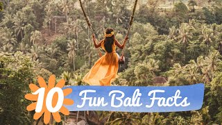 10 Fun Bali Facts