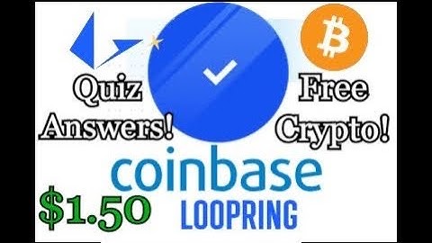 Coinbase Loopring Quiz Answers! Free $1.50 LRC Token!