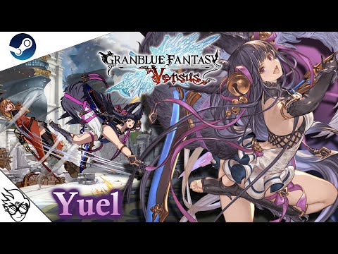 Granblue Fantasy: Versus updates - Yuel and - GamerBraves