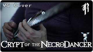Crypt of the NecroDancer: The Wight to Remain (4-3) - Metal Cover || RichaadEB