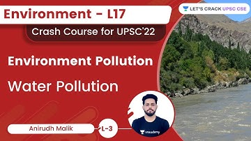 Environment - L17  Environment Pollution | Water Pollution | Anirudh Malik | Let