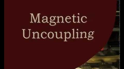 Magnetic Uncoupling