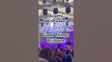 Apathy - Windwaker, LIVE @ Good Things Brisbane, 2025 @Windwakerofficial