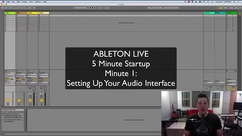Ableton LIVE Tutorial - 5 Min Startup: Min 1 - Audio Interface Setup