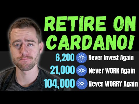 How Much Cardano You Need To Retire! *It’s Less Than You Think*