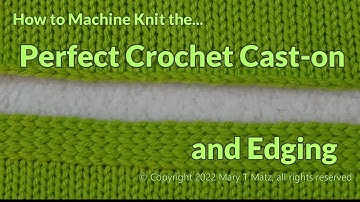How to Machine Knit the Perfect Crochet Cast On and Edging