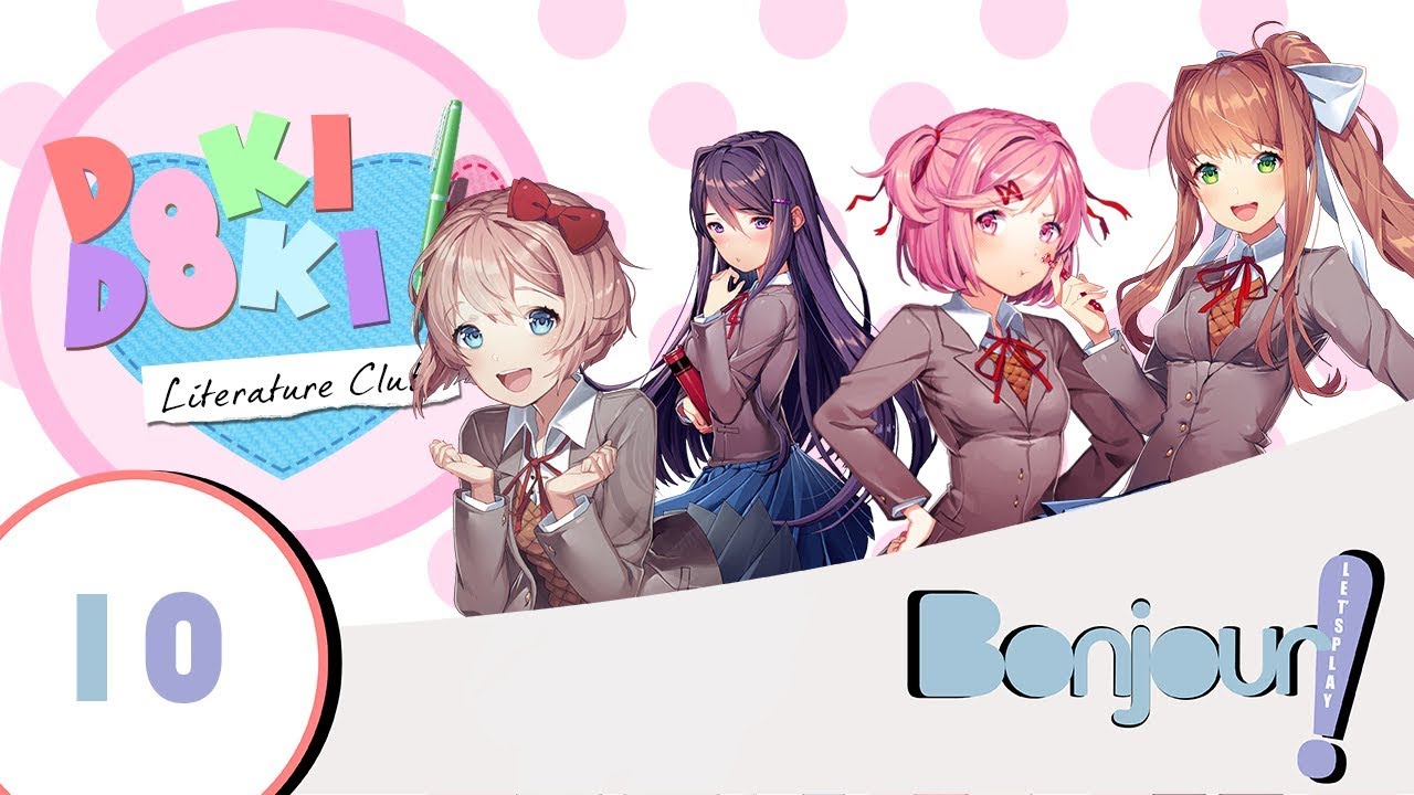 Bonjour Let's Play!: Doki Doki Literature Club Episode 10: I Can't Make Myself Eyes Over to Me