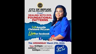 WELCOME TO TEACHINGS WITH APOSTLE CHRISTENE MCLEAN.THEME: DEALING WITH EVIL FOUNDATIONAL PATTERNS