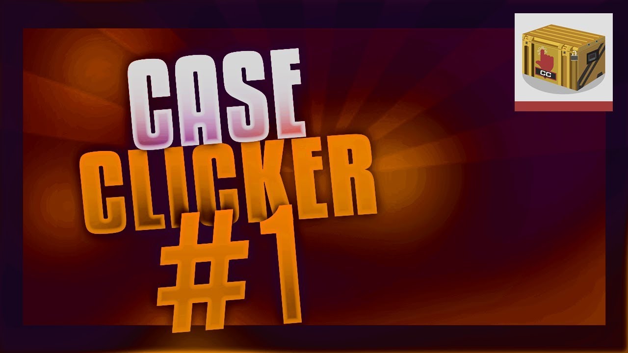 Case Clicker - Episode 1 (Introduction and Getting Started!)