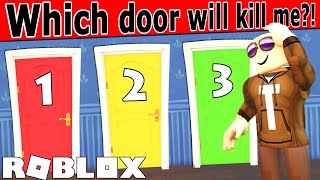Choose the right door or DIE! | Roblox