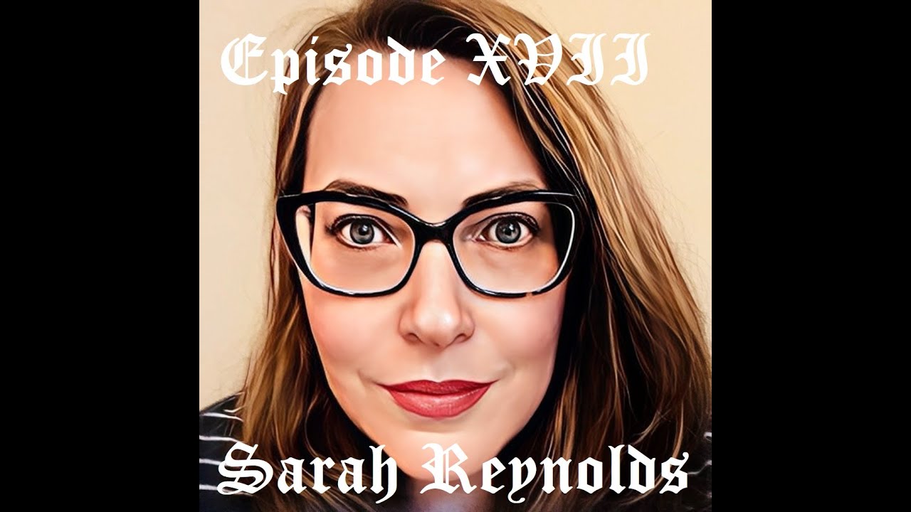 The Noble Pen Podcast Episode XVII Sarah Reynolds 12/22/22 YouTube