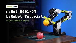 reBot B601 DM LeRobot Tutorial — 2 Environment Setup