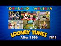 Looney tunes after 1996part 2 rock bottom then a climb back to greatness