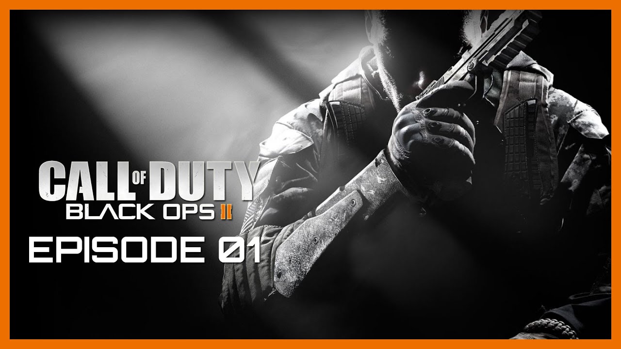 Call Of Duty Black Ops II CAMPAIGN EPISODE 1 YouTube