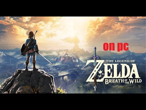emulate breath of the wild on pc emulate breath of the wild on pc