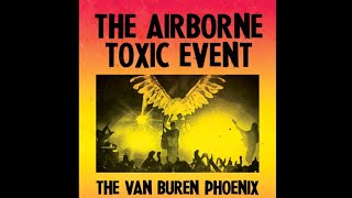 The Airborne Toxic Event Live at The Van Buren 3/22/22