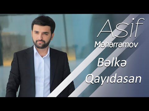 Asif Məhərrəmov - Bəlkə Qayıdasan
