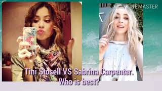 Tini Stoessel VS Sabrina Carpenter.Who is best?