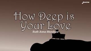 How Deep Is Your Love by Ruth Anna Mendoza