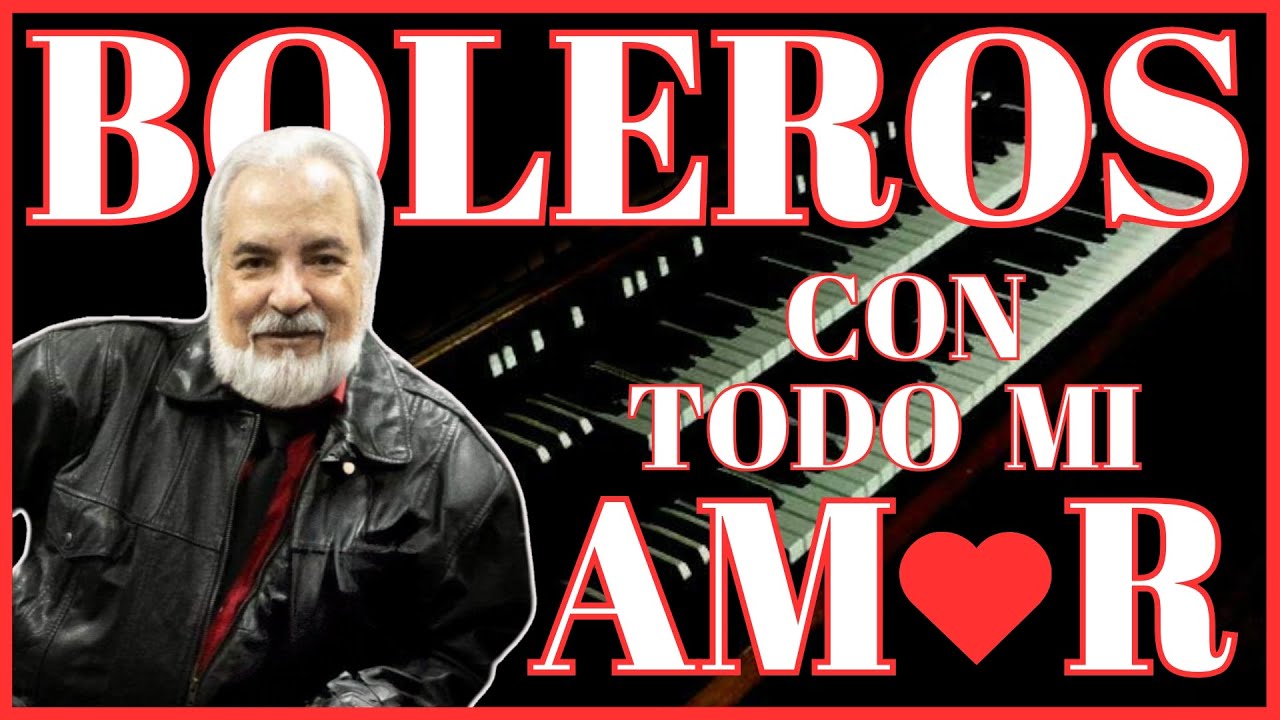 BOLEROS CON TODO MI AMOR - OMAR GARCIA - MÚSICA INSTRUMENTAL - HAMMOND ORGAN & KEYBOARDS